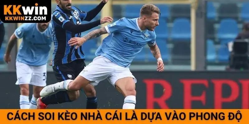 Cách soi kèo nhà cái là dựa vào phong độ