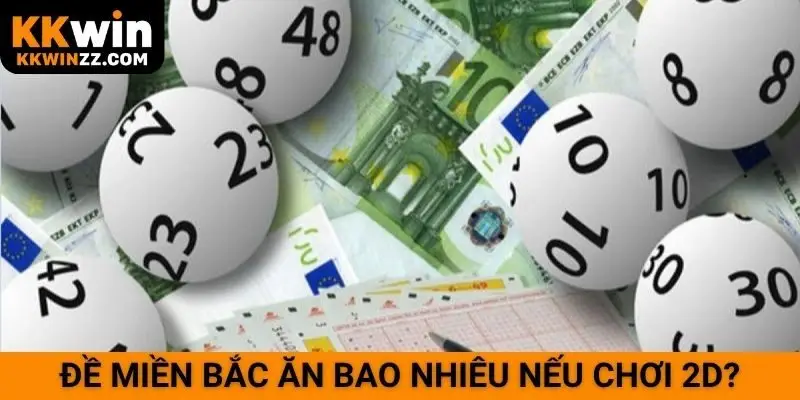 Đề miền Bắc ăn bao nhiêu nếu chơi 2D?