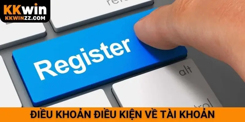 Điều khoản điều kiện về tài khoản