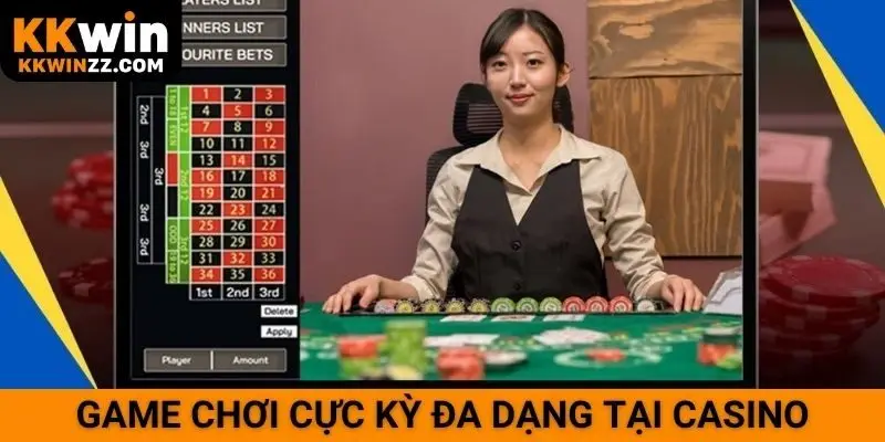 Game chơi cực kỳ đa dạng tại casino