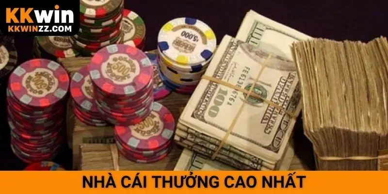Nhà cái thưởng cao nhất